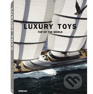 Luxury Toys Top of the World - Te Neues