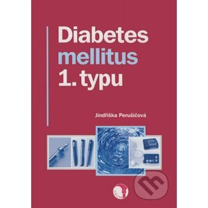 Diabetes mellitus 1. typu - Jindřiška Perušičová
