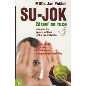 Su-jok - zdraví na ruce - Ján Pukluš