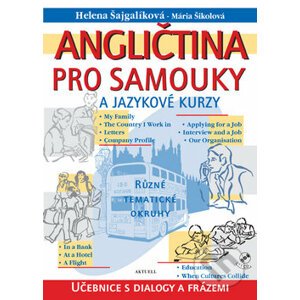 Angličtina pro samouky a jazykové kurzy + CD - Helena Šajgalíková, Mária Šikolová