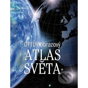 Ottův obrazový atlas světa - Ottovo nakladatelství