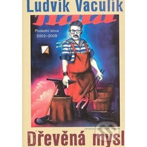 Dřevěná mysl - Ludvík Vaculík