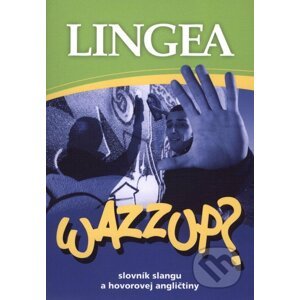 Wazzup? - slovník slangu a hovorovej angličtiny - Lingea