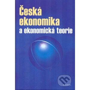 Česká ekonomika a ekonomická teorie + CD - Stanislav Šaroch, Milan Žák