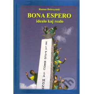 Bona Espero, idealo kaj realo - Roman Dobriński
