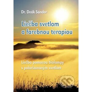 Liečba svetlom a farebnou terapiou - Sándor Deák