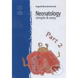 Neonatology simple & easy - Ingrid Brucknerová