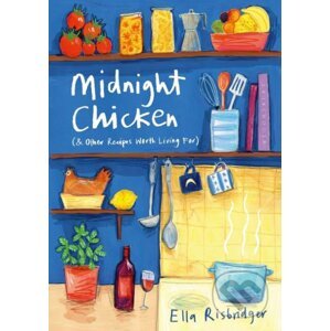 Midnight Chicken - Ella Risbridger