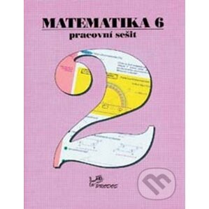 Matematika 6 Pracovní sešit 2 - Milan Kopecký, Hana Lišková, Josef Molnár