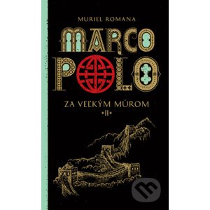 Marco Polo 2. - Za veľkým múrom - Muriel Romana