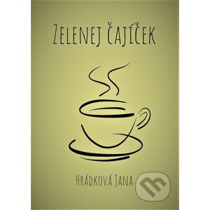 E-kniha Zelenej čajíček - Jana Hrádková