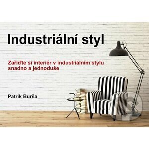 E-kniha Industriální styl - Patrik Burša