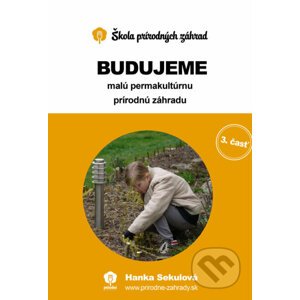 E-kniha Budujeme malú permakultúrnu prírodnú záhradu - Hanka Sekulová