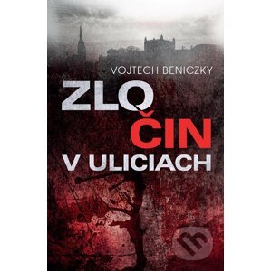 E-kniha Zločin v uliciach - Vojtech Beniczky