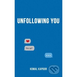 Unfollowing You - Komal Kapoor