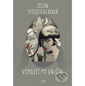 Věnujte mi valčík - Zelda Fitzgerald