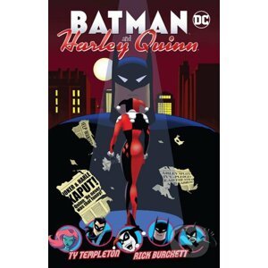 Batman and Harley Quinn - Ty Templeton, Rick Burchett