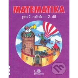 Matematika pro 2. ročník 2. díl - Hana Mikulenková, Josef Molnár