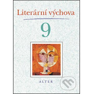 Literární výchova 9 - Marta Lískovcová, Hana Staudková