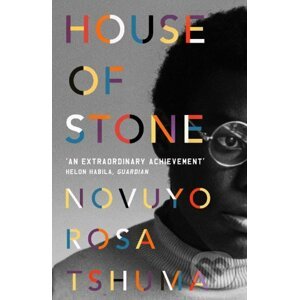 House of Stone - Novuyo Rosa Tshuma