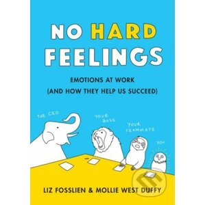 No Hard Feelings - Liz Fosslien, Mollie West Duffy