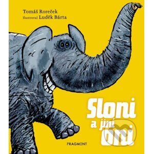 Sloni a jiní oni - Tomáš Roreček, Luděk Bárta (ilustrácie)