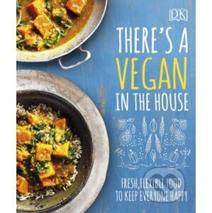 There's a Vegan in the House - Dorling Kindersley