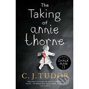 The Taking of Annie Thorne - C.J. Tudor