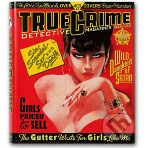 True Crime Detective Magazines - Dian Hanson, Eric Godtland