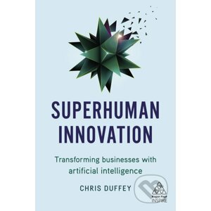 Superhuman Innovation - Chris Duffey