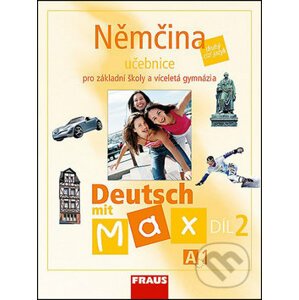 Němčina A1/díl 2 Učebnice Deutsch mit Max - Olga Fišarová, Milena Zbranková