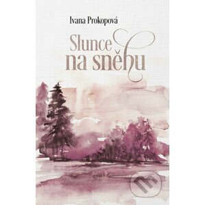 E-kniha Slunce na sněhu - Ivana Prokopová