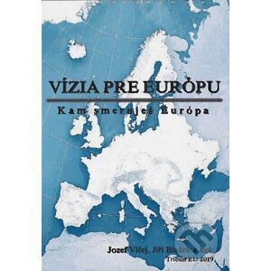 Vízia pre Európu - Jozef Vlčej