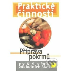 Praktické činnosti Příprava pokrmů - Jitka Vodáková, Eva Marádová