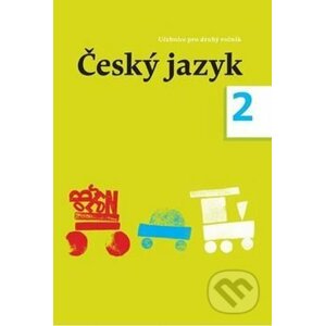 Český jazyk 2 - Dagmar Chroboková, Kristýna Tučková, Zdeněk Topil