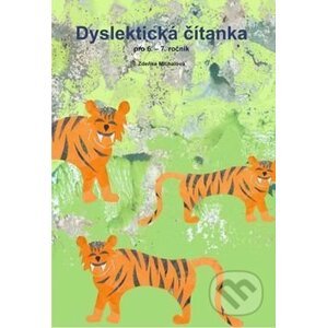 Dyslektická čítanka pro 6. - 7. ročník - Zdena Michalová