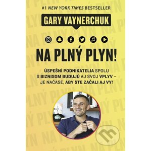 Na plný plyn - Gary Vaynerchuk