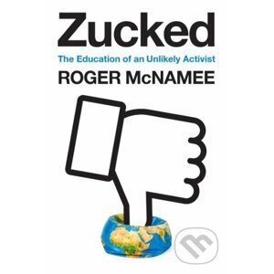 Zucked - Roger McNamee