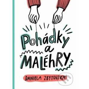 Pohádky a MALÉhRY - Daniela Zbytovská