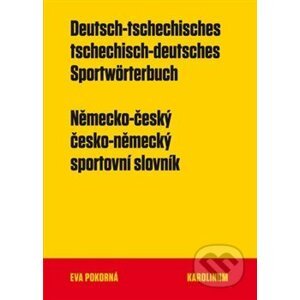 Německo-český a česko-německý sportovní slovník - Eva Pokorná