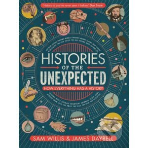 Histories of the Unexpected - Sam Willis, Professor James Daybell