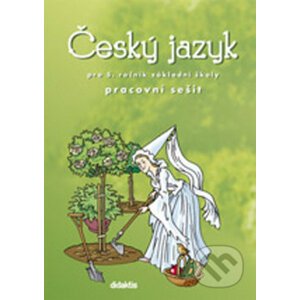Český jazyk pro 5. ročník ZŠ Pracovní sešit - Miluše Horáčková, P. Hudáčková, Jaromír Košťák