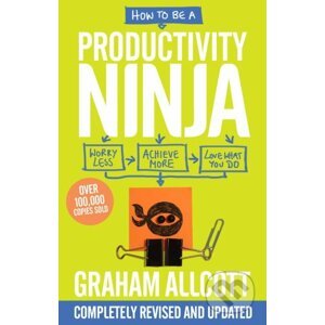 How to be a Productivity Ninja - Graham Allcott