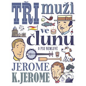 E-kniha Tři muži ve člunu - Jerome Klapka Jerome, Štěpán Janík (ilustrácie)