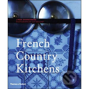 French Country Kitchens - Linda Dannenberg, Guy Bouchet