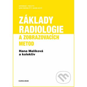 Základy radiologie a zobrazovacích metod - Hana Malíková