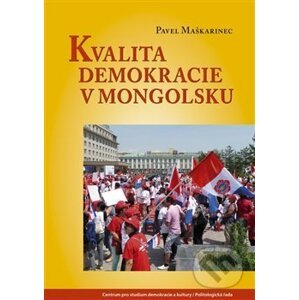 Kvalita demokracie v Mongolsku - Pavel Maškarinec