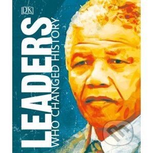Leaders Who Changed History - Dorling Kindersley