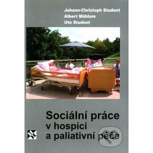 Sociální práce v hospici a paliativní péče - Johann-Christoph Student, Albert Mühlum