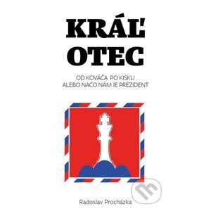 E-kniha Kráľ otec - Radoslav Procházka